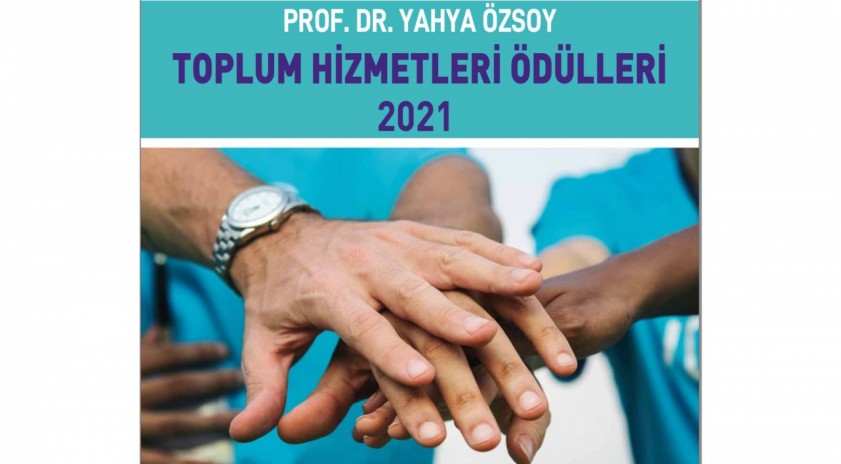 Prof. Dr. Yahya Özsoy 2021 Toplum Hizmetleri Ödülleri başvuruları başladı