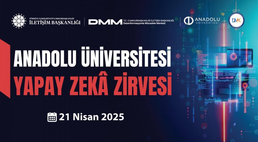 Anadolu Üniversitesinde “Yapay Zekâ Zirvesi” düzenlenecek