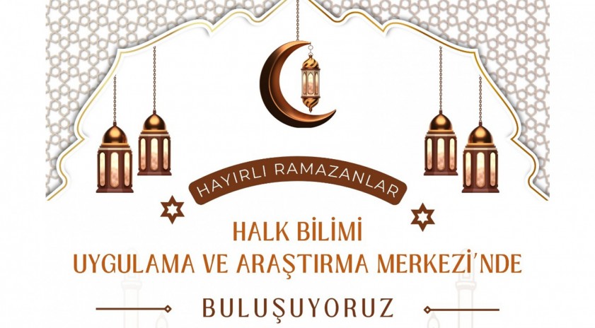 Anadolu &Uuml;niversitesi&rsquo;nde Ramazan Etkinlikleri başlıyor