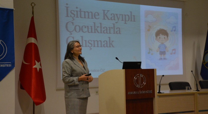&ldquo;İşitme Kayıplı &Ccedil;ocuklarla &Ccedil;alışma&rdquo; semineri ger&ccedil;ekleştirildi
